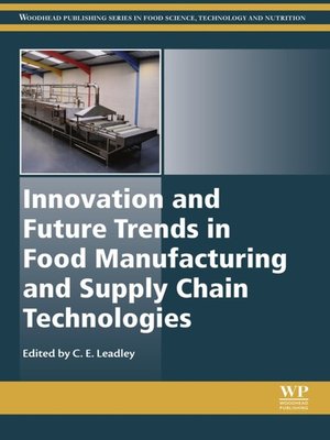 cover image of Innovation and Future Trends in Food Manufacturing and Supply Chain Technologies